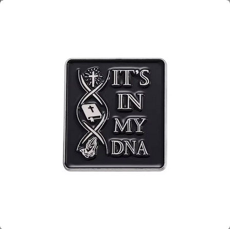 It's In My DNA Pin