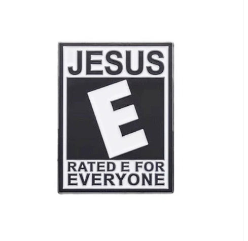 Jesus E Rated For Everyone Pin