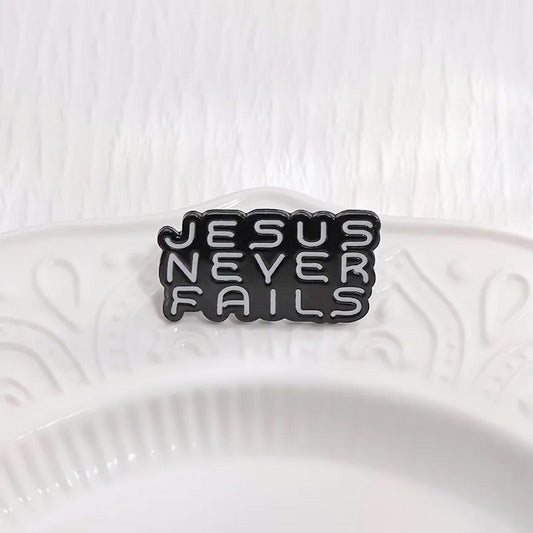 Jesus Never Fails Pin